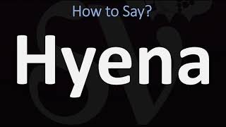 How to Pronounce Hyena CORRECTLY [upl. by Vail]