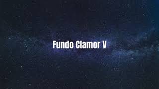 Fundo Clamor V  Fondo Clamor V [upl. by Sutherland]