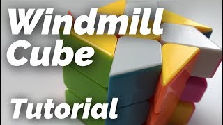 CubeStyle Windmill Cube Tutorial [upl. by Rao]