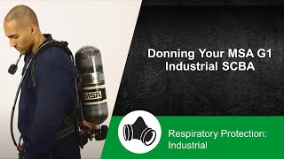 Donning Your MSA G1 Industrial SCBA [upl. by Ahsekat]