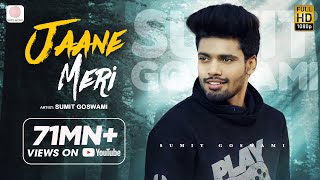 Sumit Goswami  Jaane Meri  KHATRI  Deepesh Goyal  Haryanvi Song 2020 [upl. by Ahsea]