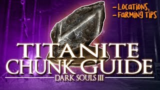 DARK SOULS 3  TITANITE SCALE GUIDE LocationsFarming Tips [upl. by Juliann]