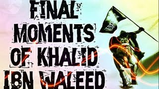 Final Moments of Khalid Ibn Waleed ᴴᴰ ┇ Powerful Speech ┇ by Sh Zahir Mahmood ┇ TDR ┇ [upl. by Dotti]