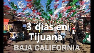 3 días en Tijuana  Baja California [upl. by Berneta]