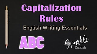 Capitalization Rules  When to Use Uppercase and Capital Letters  English Writing Essentials  ESL [upl. by Alliuqet]