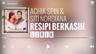 Achik Spin amp Siti Nordiana  Resipi Berkasih Lirik [upl. by Elwyn521]