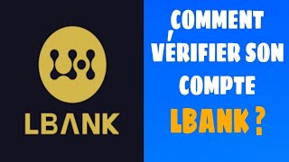 LIYEPLIMAL COMMENT VÉRIFIER SON COMPTE LBANK [upl. by Trelu]