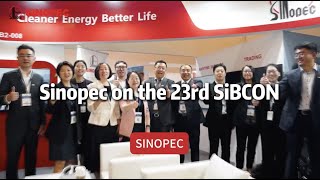 Sinopec on the 23rd SIBCON [upl. by Edette498]