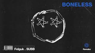 Felguk SUBB  Boneless Remake Official Audio [upl. by Nylirrehs625]