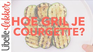 Hoe gril je courgette [upl. by Ellac]