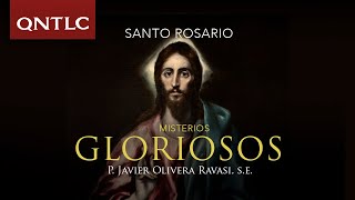 Santo Rosario con el P Javier Olivera Ravasi SE Misterios Gloriosos [upl. by Willette]