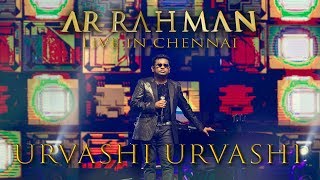 Urvashi Urvashi  AR Rahman Live in Chennai [upl. by Whitcomb229]