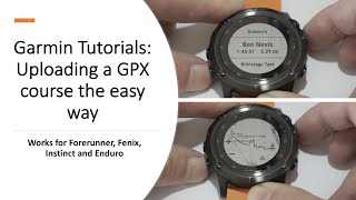 Upload and Navigate using a GPX Course on your Garmin Fenix  Forerunner  Instinct or Enduro [upl. by Guyer422]