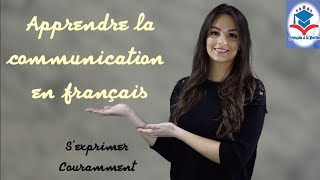 Apprendre la communication en françaisSexprimer en français couramment [upl. by Kreis]