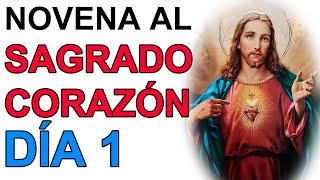 NOVENA MILAGROSA AL SAGRADO CORAZON DE JESUS DIA 1 [upl. by Kcim]