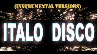 Italo Disco Instrumental Versions 2016 [upl. by Raychel]