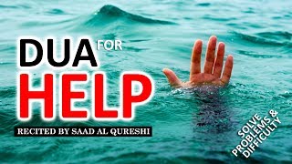 DUA FOR HELP ᴴᴰ  Remove Difficulties amp Solve All Problems Insha Allah ♥ [upl. by Annaeed]