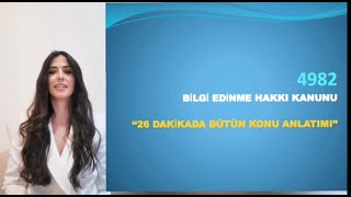 4982 BİLGİ EDİNME HAKKI KANUNU 26 Dakikada Tüm Kanun Güncel [upl. by Adamis]