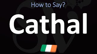 How to Pronounce Cathal  Irish Name Pronunciation Guide [upl. by Assek892]