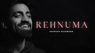 Anirudh Deshmukh  Rehnuma Official Lyric Video [upl. by Leunamme574]