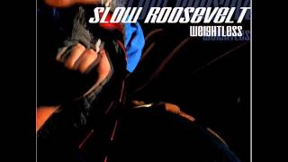 Slow Roosevelt  Boys Lie Girls Steal [upl. by Yasnil386]