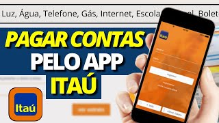 Como Pagar Contas pelo app Itaú Aprenda Pagar Boleto App Itaú [upl. by Lardner]