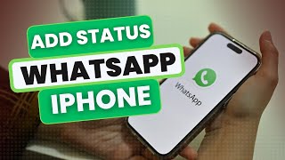 How to Add Status on WhatsApp for iPhone [upl. by Silverstein]