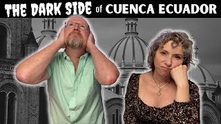 WHY EXPATS LEAVE CUENCA ECUADOR and NEVER move back [upl. by Ciel]