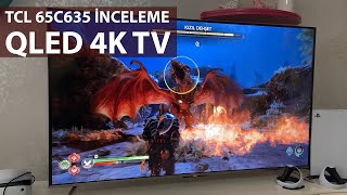 TCL 65C635 inceleme  QLED 4K TV [upl. by Gnidleif]