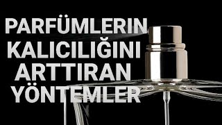 Parfümün Kalıcılığını Arttırmanın Yolları [upl. by Ulrick]