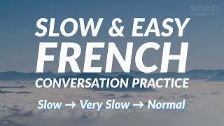 Slow and Easy French Conversation Practice [upl. by Walker146]