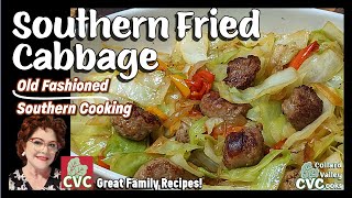 Southern Fried Cabbage  Old Fashioned Country Cooking [upl. by Nylessej618]