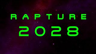 Rapture 2028 [upl. by Jeffrey206]