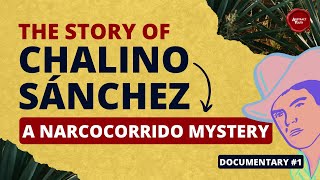 The Story of Chalino Sánchez A Narcocorrido Mystery [upl. by Rhu9]