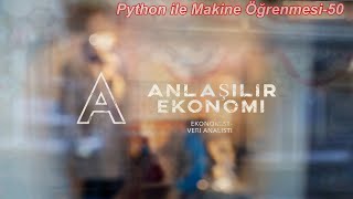 Anlaşılır Ekonomi Python ile Makine Öğrenmesi50 Lojistik Regresyon Nedir [upl. by Ella]