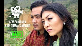 Bhutanese song Sem Bamacha  Hum Chewai Zamling  HD [upl. by Barboza]