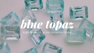 The Writers Stone The Magic of Blue Topaz  Crystal Meanings and Uses [upl. by Darb]