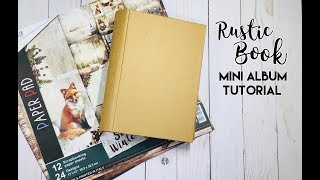 Rustic Book Mini Album Tutorial [upl. by Hannah385]