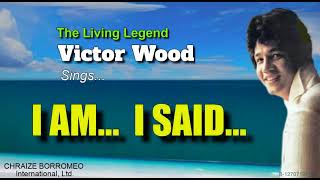 I AM I SAID  Victor Wood with Lyrics [upl. by Ydor]