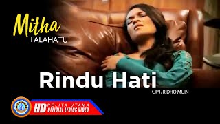 Mitha Talahatu  RINDU HATI  Lagu Ambon Terpopuler  Lyrics [upl. by Gris]