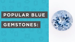 Popular Blue Gemstone Choices Under 6 Minutes Tourmaline Topaz Zircon Aquamarine Sapphire [upl. by Ativak]