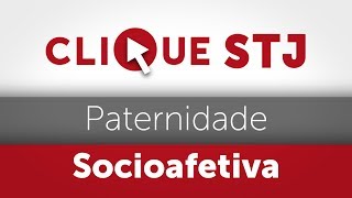 Clique STJ  Paternidade Socioafetiva 05102018 [upl. by Imas]