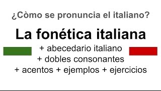 Como pronunciar el italiano La fonetica italiana [upl. by Tehcac941]