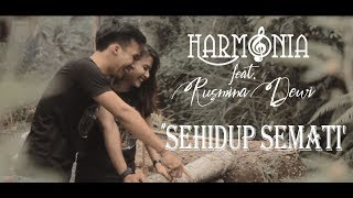 Lirik Lagu HarmoniA  Sehidup Semati feat Rusmina Dewi [upl. by Lancelle789]