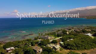 Spectacular Oceanfront Puako [upl. by Aicemat905]