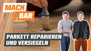 Parkett reparieren und versiegeln  OBI [upl. by Binnings]