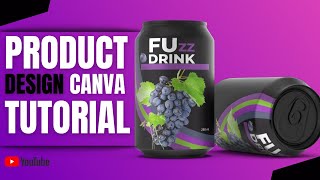 How To Design A Product With Canva  Soft Drink Package  Tutorial  Designtalk  Part 1 [upl. by Neelloc134]