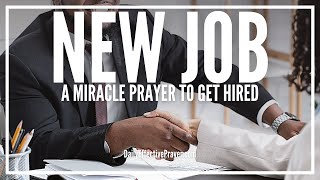 Prayer For a Job  Powerful Breakthrough Miracle Prayer For New Better Job [upl. by Etterb]