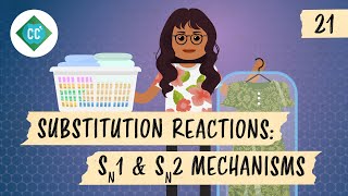 Substitution Reactions  SN1 and SN2 Mechanisms Crash Course Organic Chemistry 21 [upl. by Anitsyrk376]