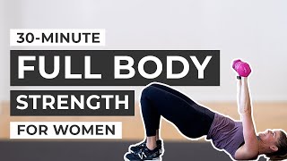 30Minute Workout Full Body Strength Training For Women Dumbbells [upl. by Almena256]